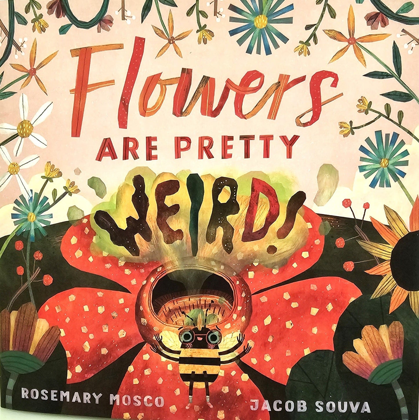 Flowers are Pretty...Weird!