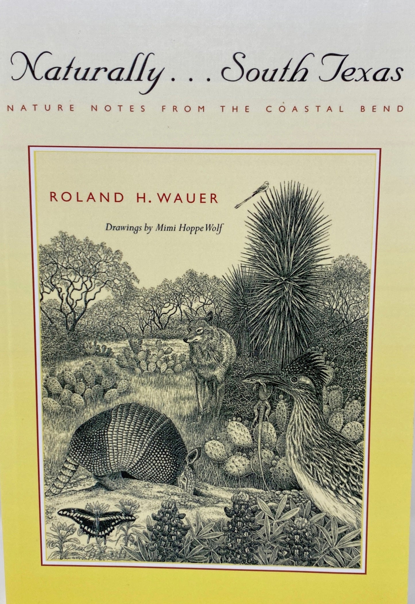 Naturally...South Texas: Nature Notes from the Coastal Bend