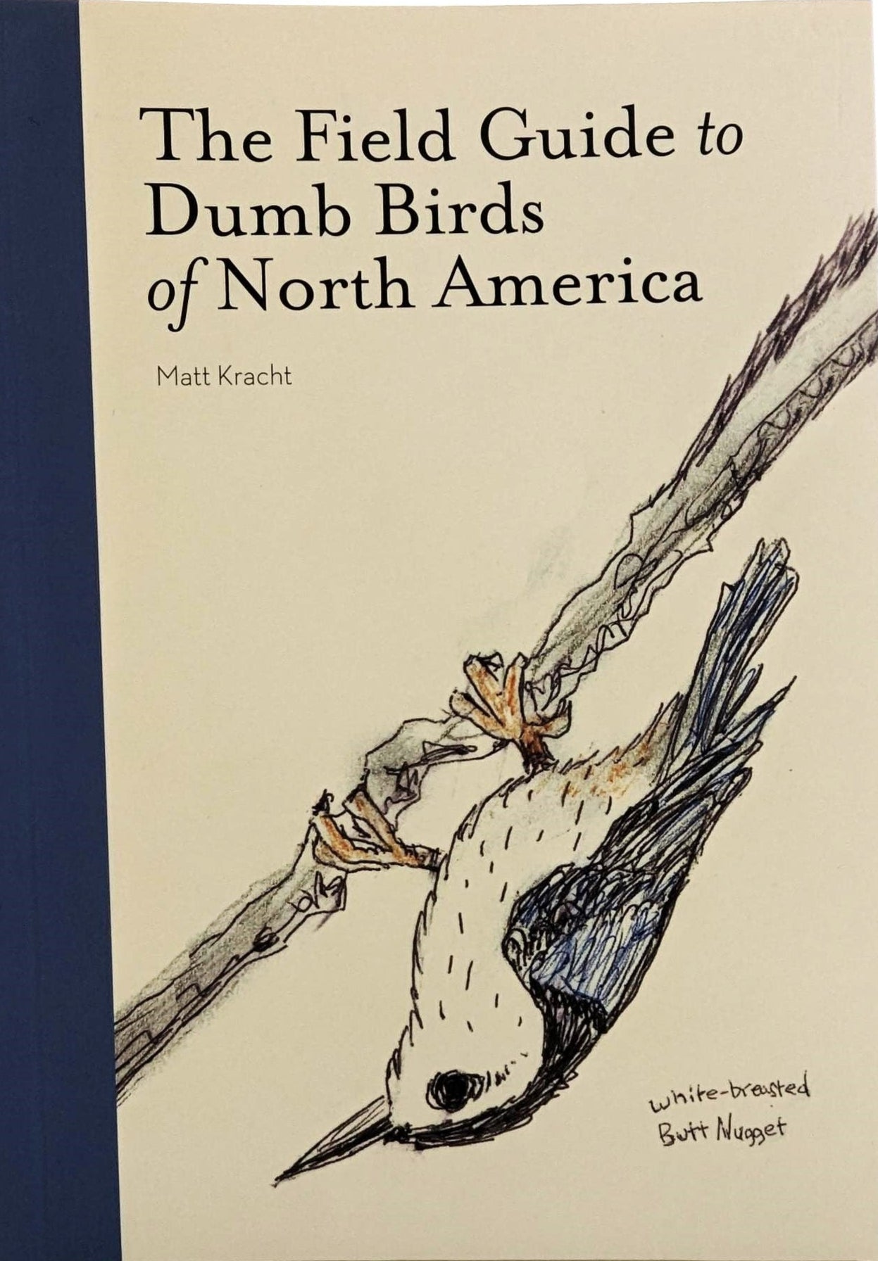 Field Guide to Dumb Birds of North America